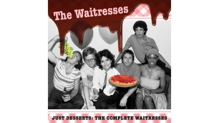 The Waitresses: <i>Just Desserts: The Complete Waitresses</i>