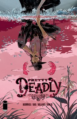 <i>Pretty Deadly</i> by Kelly Sue DeConnick & Emma Rios