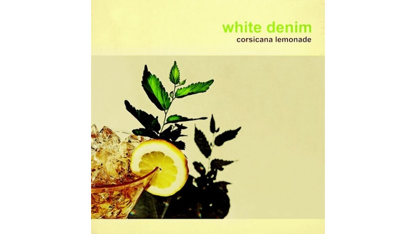White Denim: <i>Corsicana Lemonade</i>