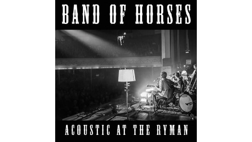 Band of Horses: <i>Acoustic at the Ryman</i>
