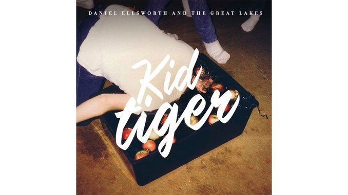 Daniel Ellsworth & The Great Lakes: <i>Kid Tiger</i>