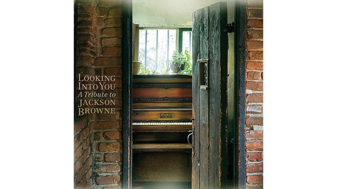 Various Artists: <i>Looking Into You: A Tribute to Jackson Browne</i>