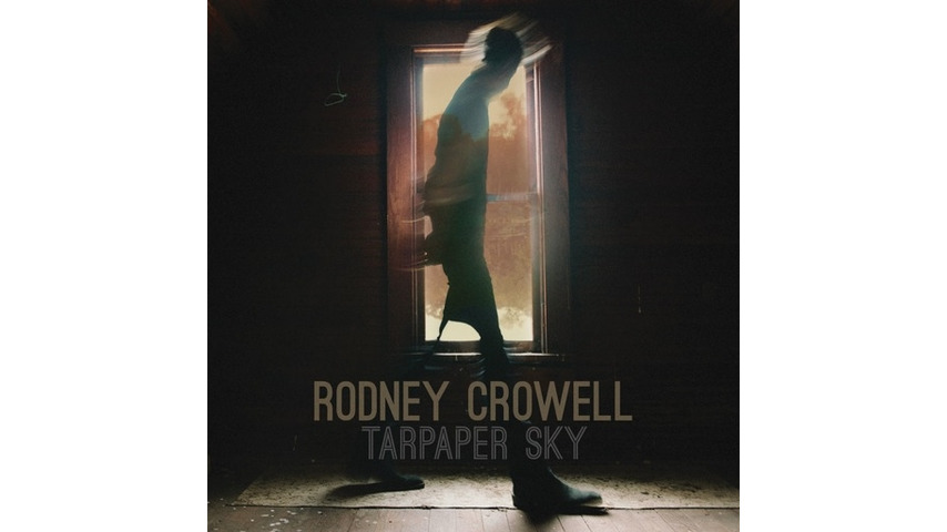 Rodney Crowell: <i>Tarpaper Sky</i> Review