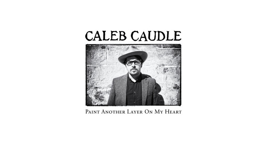 Caleb Caudle: <i>Paint Another Layer on My Heart</i> Review
