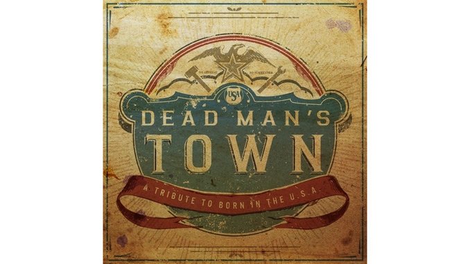 Various Artists: <i>Dead Man's Town: A Tribute to Born in the USA</i> Review