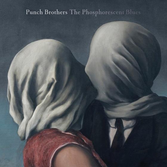 Punch Brothers: <i>The Phosphorescent Blues</i> Review