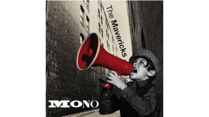 The Mavericks: <i>Mono</i> Review