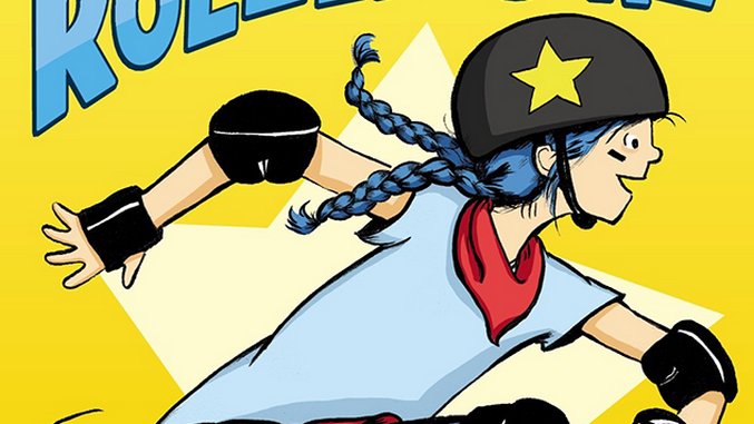 <i>Roller Girl</i> Celebrates &#8220;Strong, Badass Women&#8221; and Tween Self-Discovery