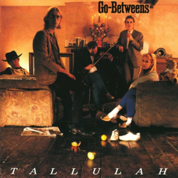 go-betweens-tallulah.jpg