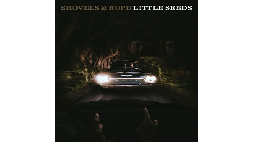 Shovels & Rope: <i>Little Seeds</i> Review