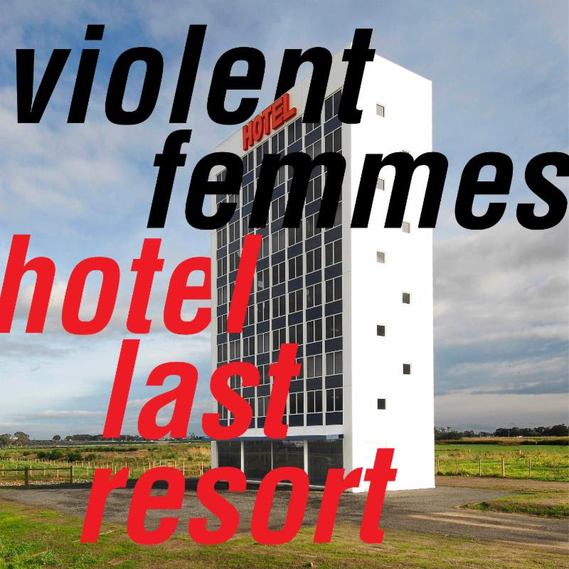 Violent Femmes Hotel Last Resort album art