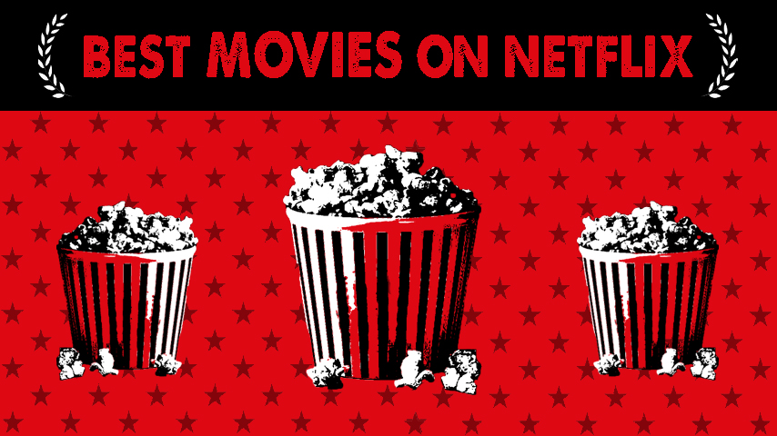 100 Best Movies On Netflix Right Now 2021 S Top Rated Titles Paste This subreddit is not owned or moderated by netflix or any of their employees. 100 best movies on netflix right now