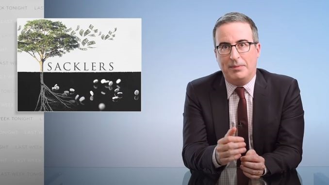 John Oliver Returns to the Sackler Family and the Opioid Crisis