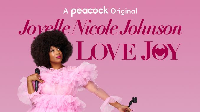 Joyelle Nicole Johnson Knocks It Out of the Park on Debut Special <i>Love Joy</i>