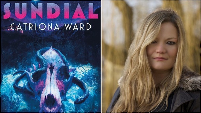 Catriona Ward on the Unique Female-Focused Horror of <i>Sundial</i>