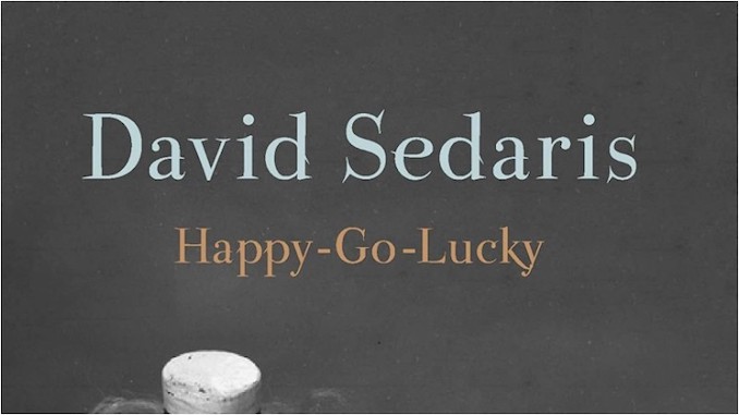 David Sedaris Grows Up with <I>Happy-Go-Lucky</i>