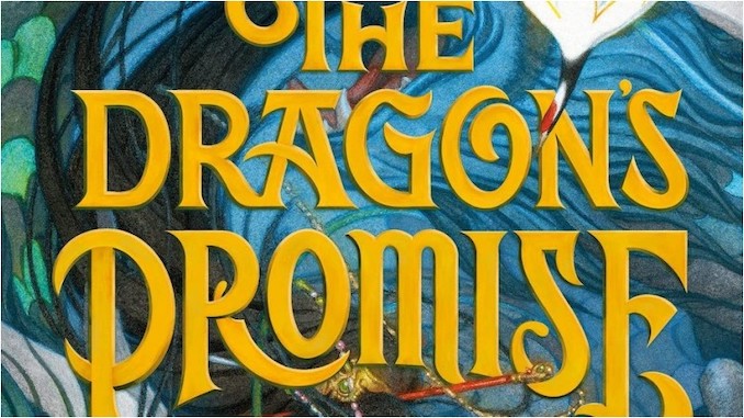 Enter the Dragon Realm In an Exclusive Excerpt From <i>The Dragon&#8217;s Promise</i>