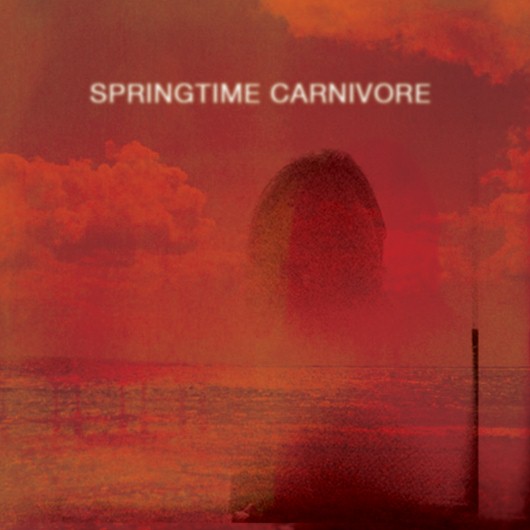 Springtime Carnivore: <i>Springtime Carnivore</i> Review