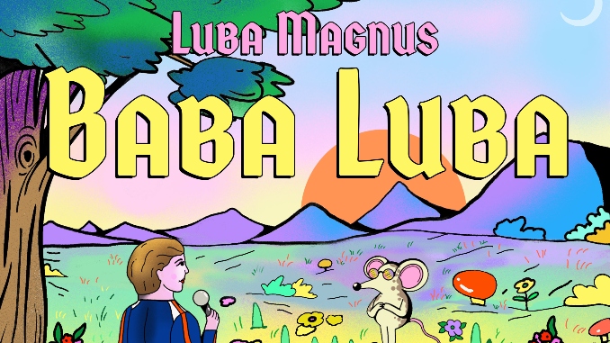 Luba Magnus Is a Nonsensical Delight on Her Debut Comedy Album <i>Baba Luba</i>