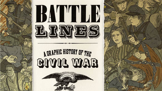 <i>Battle Lines: A Graphic History of the Civil War</i> by Jonathan Fetter-Vorm and Ari Kelman Review