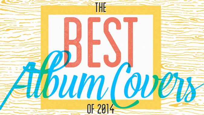 The 40 Best Album Covers of 2014
