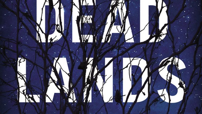 <i>The Dead Lands</i> by Benjamin Percy Review