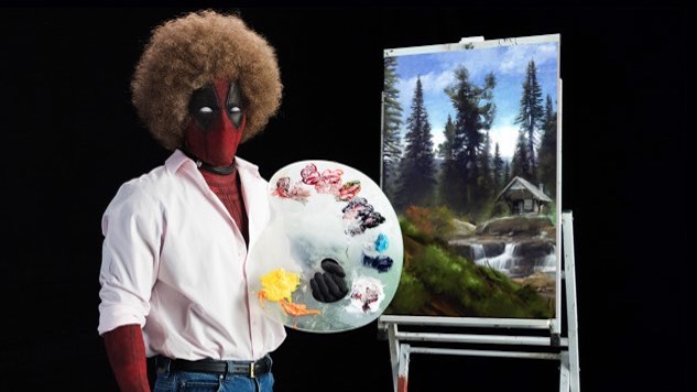This Deadpool 2 Teaser Hilariously Channels Bob Ross - Paste