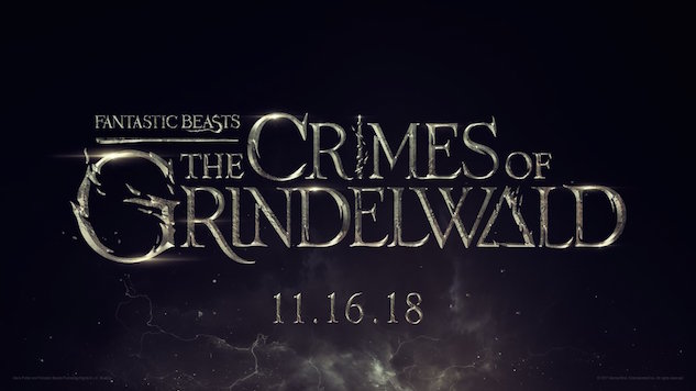 The <i>Fantastic Beasts</i> Sequel Is Called <i>The Crimes of Grindelwald</i>