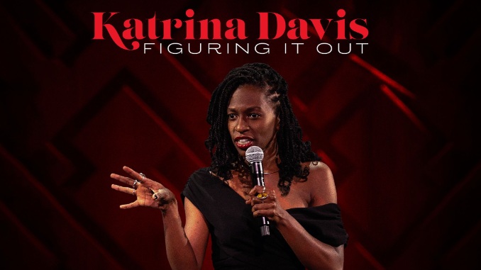 Katrina Davis Makes a Winning Debut with Her Special <i>Figuring It Out</i>
