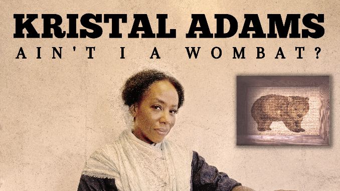 Kristal Adams Does Comedy on Her Own Terms with <i>Ain't I a Wombat?</i>