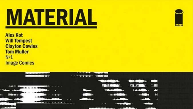 <i>Material</i> #1 by Ales Kot and Will Tempest Review