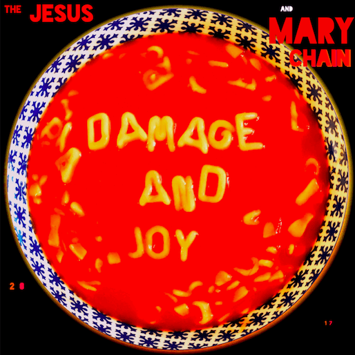 The Jesus & Mary Chain: <i>Damage & Joy</i> Review