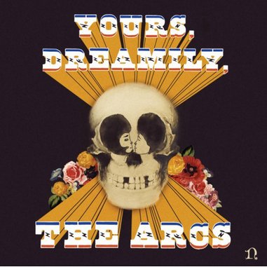The Arcs: <i>Yours, Dreamily</i> Review