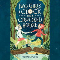 two girls a clock a crooked house.jpg
