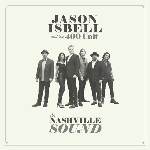Jason Isbell & the 400 Unit: <i>The Nashville Sound</i> Review