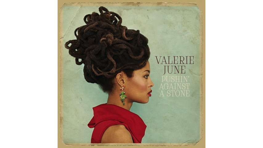 Valerie June: <i>Pushin' Against A Stone</i>
