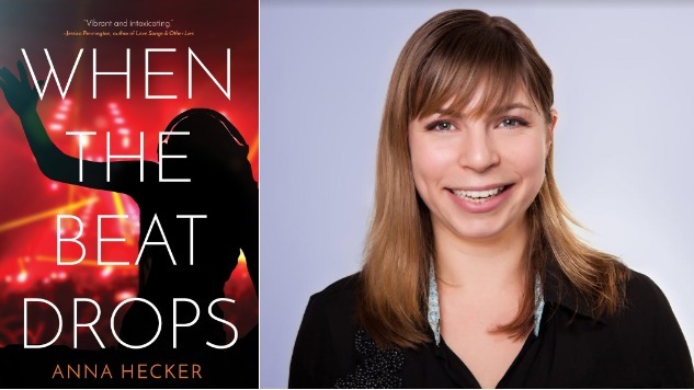 Exclusive Excerpt: Anna Hecker's Music-Filled Novel, <i>When the Beat Drops</i>
