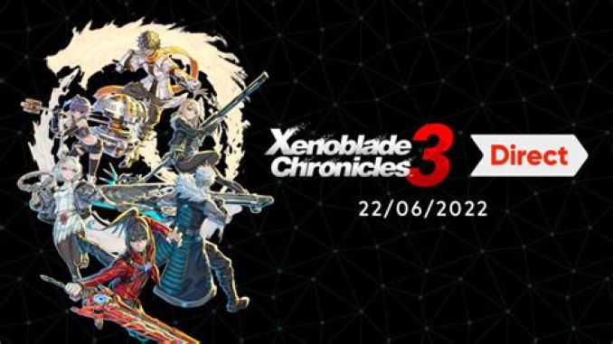 June 22 Nintendo Direct Will Focus on <i>Xenoblade Chronicles 3</i>