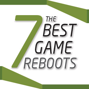Infographic: The Seven Best Game Reboots