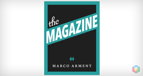 marco-arment-instapaper-magazine.jpeg