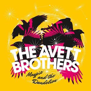 600px-Magpie_and_the_Dandelion_(The_Avett_Brothers)_cover_art.jpg