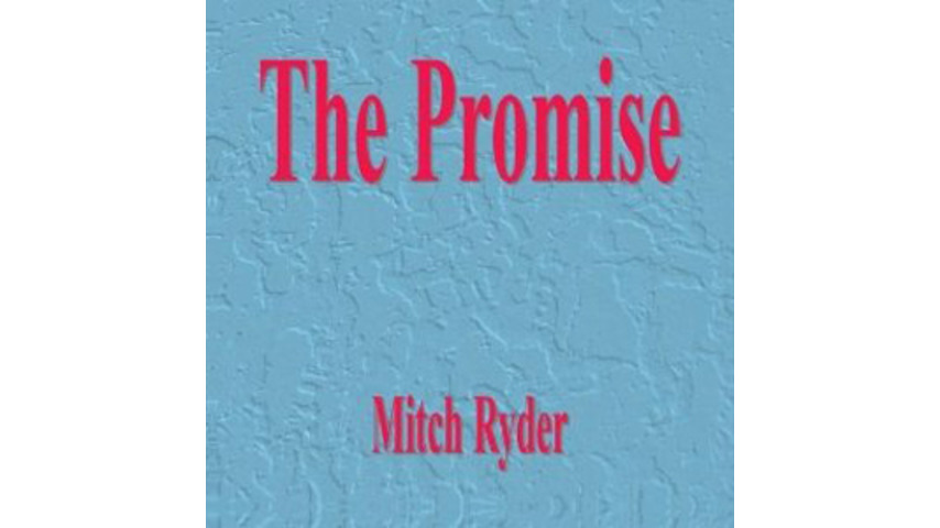 Mitch Ryder: <i>The Promise</i>