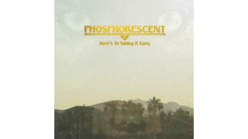 Phosphorescent: <em>Here's to Taking It Easy</em>
