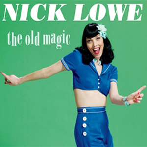 Nick Lowe: <i>The Old Magic</i>