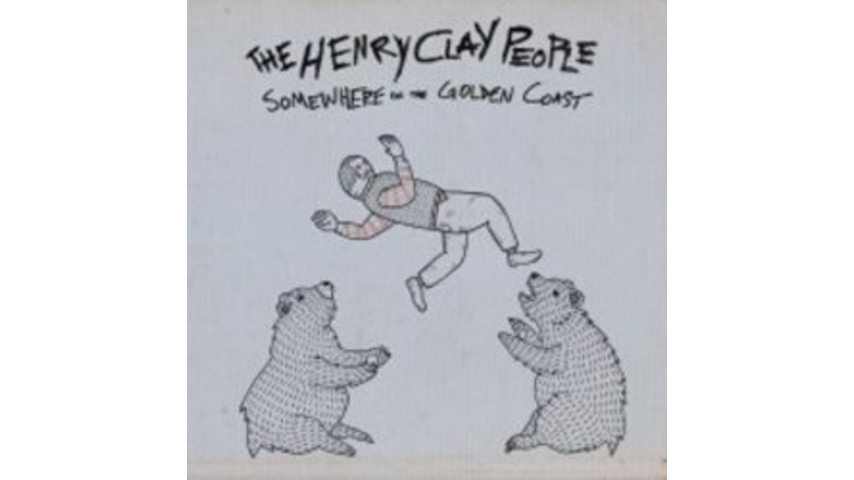 The Henry Clay People: <em> Somewhere on the Golden Coast </em>
