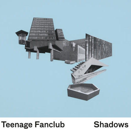 Teenage Fanclub: <i>Shadows</i>