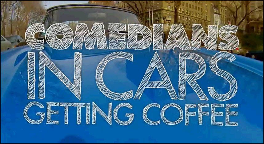 Jerry Seinfeld's <i>Comedians in Cars Getting Coffee</i>