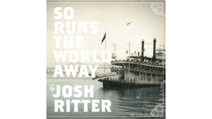 Josh Ritter: <em>So Runs the World Away</em>