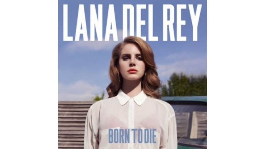 Lana Del Rey: <i>Born to Die</i>