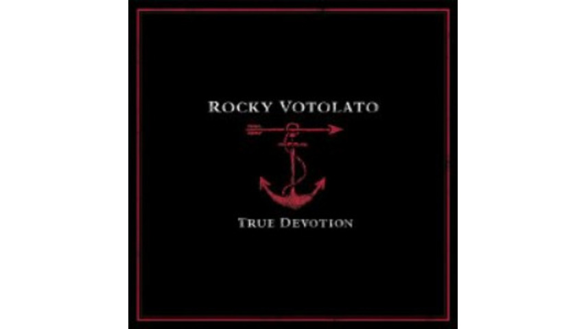 Rocky Votolato: <em>True Devotion</em>